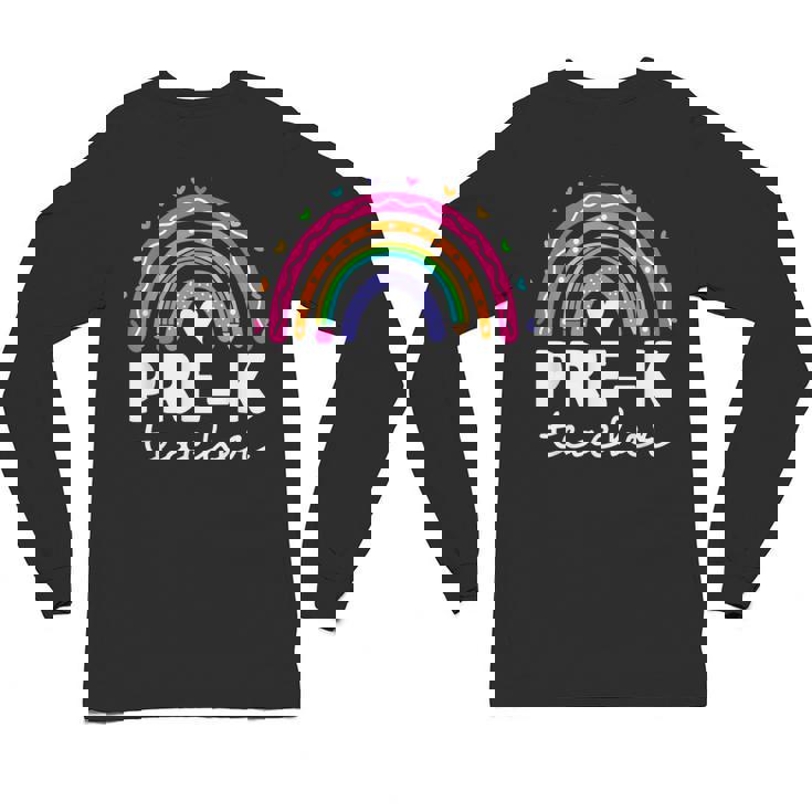Pre-K Teacher Cute Pre Kindergarten For Teachers Rainbow For Men Women Kids Unisex Long Sleeve T-Shirt
