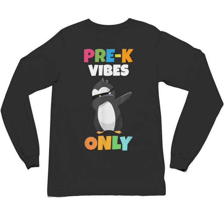 Pre-K Vibes Only Penguin Teachers Kids Back To School Unisex Long Sleeve T-Shirt