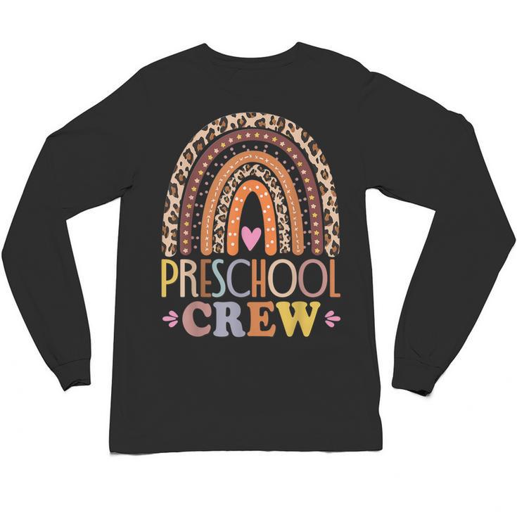 Preschool Crew Cute Leopard Rainbow Back To School Teachers Unisex Long Sleeve T-Shirt