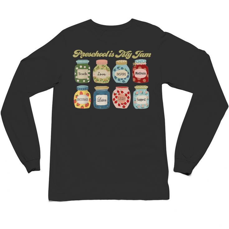 Preschool Is My Jam Retro Preschool Teacher Back To School Unisex Long Sleeve T-Shirt