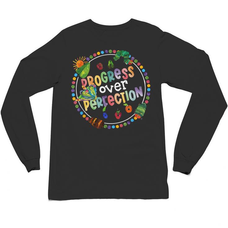 Progress Over Perfection Caterpillar Back To School Teacher Unisex Long Sleeve T-Shirt