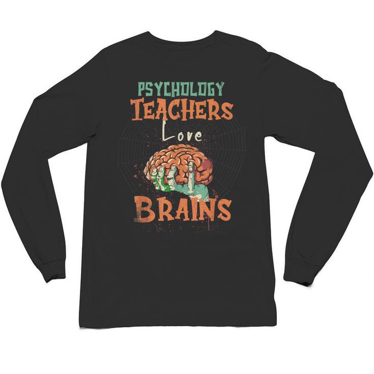 Psychology Teachers Love Brains Halloween For Psychologists Men Women Unisex Long Sleeve T-Shirt