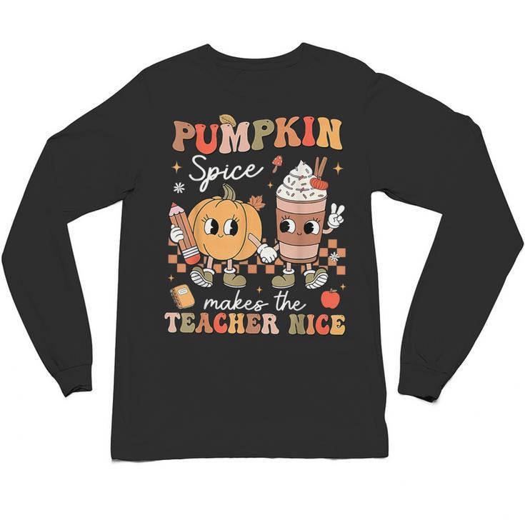 Pumpkin Spice Makes Teacher Nice Retro Fall Spooky Season Unisex Long Sleeve T-Shirt