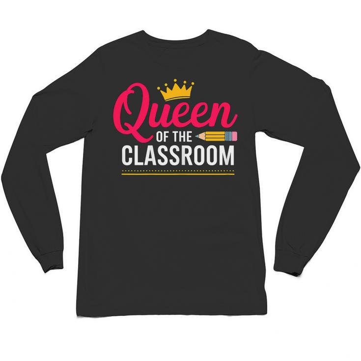 Queen Of The Classroom Teacher Unisex Long Sleeve T-Shirt