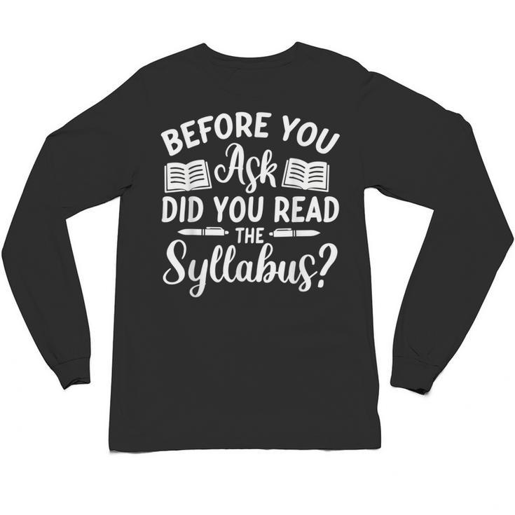 Did You Read The Syllabus Shirt Teacher Men Women Unisex Long Sleeve T-Shirt