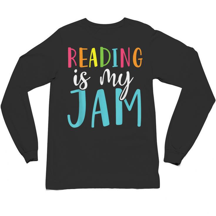 Reading Is My Jam Back To School Teacher Unisex Long Sleeve T-Shirt