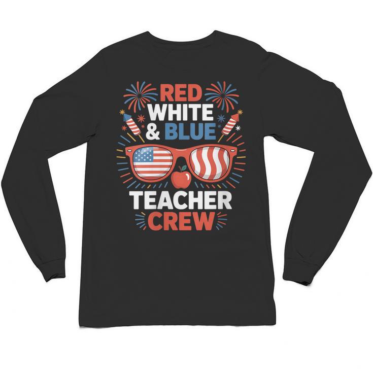 Red & Blue Teacher Crew Shirt 4th Of July Sunglasses Unisex Long Sleeve T-Shirt