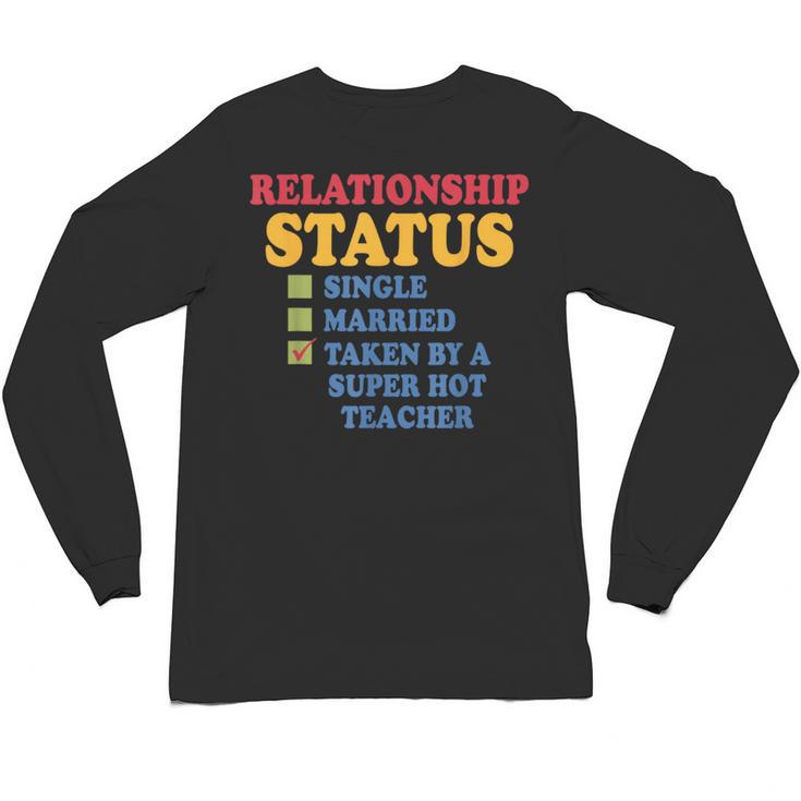 Relationship Status Single Married Hot Teacher Unisex Long Sleeve T-Shirt