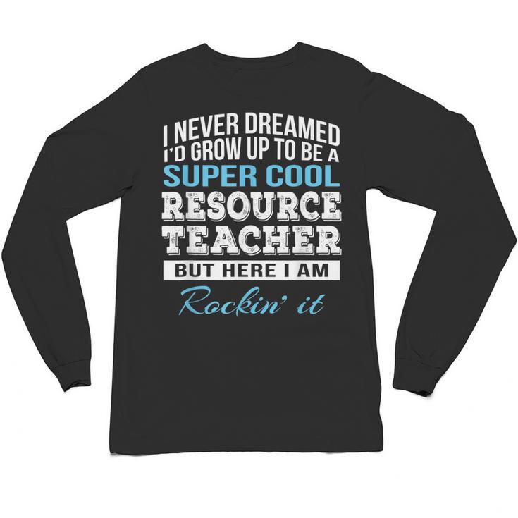 Resource Teacher Tshirt Men Women Unisex Long Sleeve T-Shirt