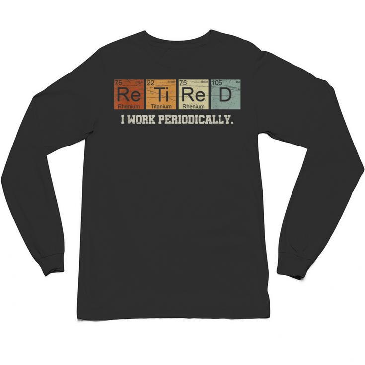 Retired Chemistry Teacher Science Retirement Chemistry Unisex Long Sleeve T-Shirt