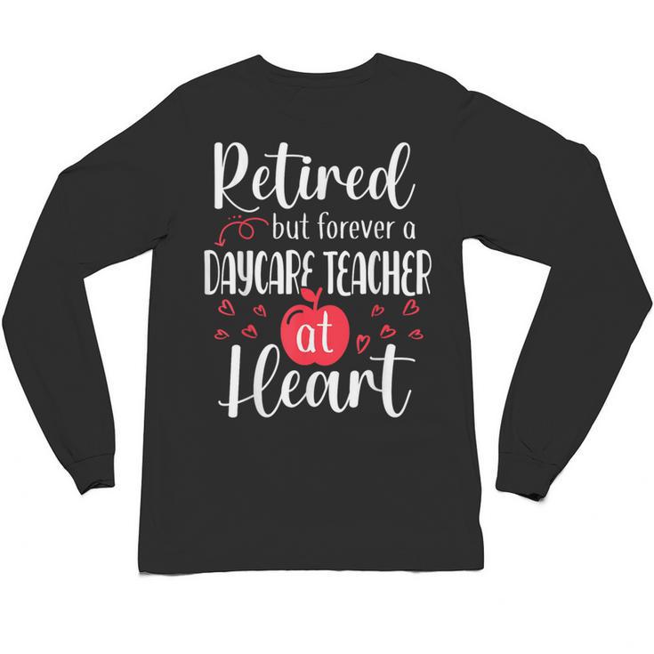 Retired Daycare Teacher Retirement For Daycare Teacher Unisex Long Sleeve T-Shirt
