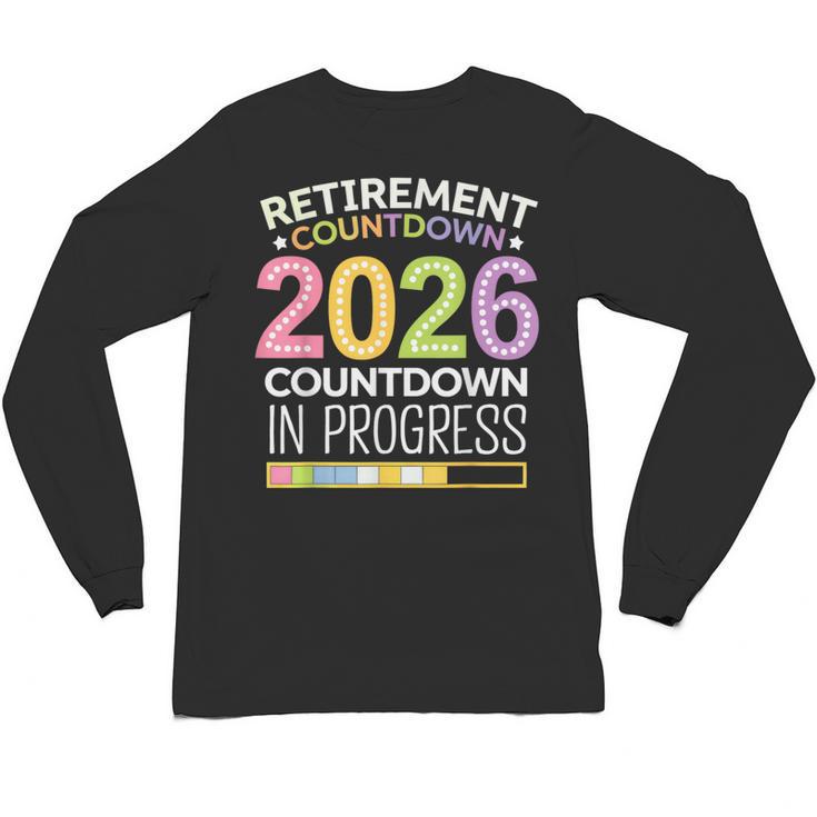 Retirement Class Of 2026 Teacher Countdown Loading Teacher Unisex Long Sleeve T-Shirt