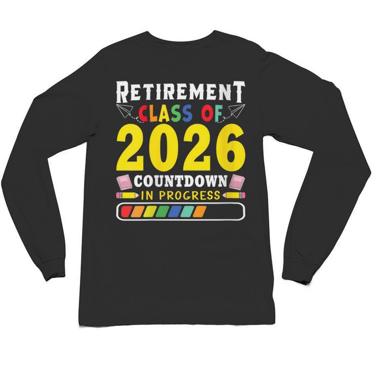 Retirement Primary Elementary Teacher 2026 Retiring Progress Unisex Long Sleeve T-Shirt