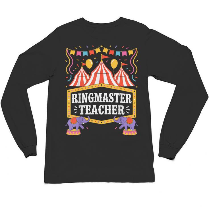 Ringmaster Teacher Circus Party Ringmaster Carnival Unisex Long Sleeve T-Shirt