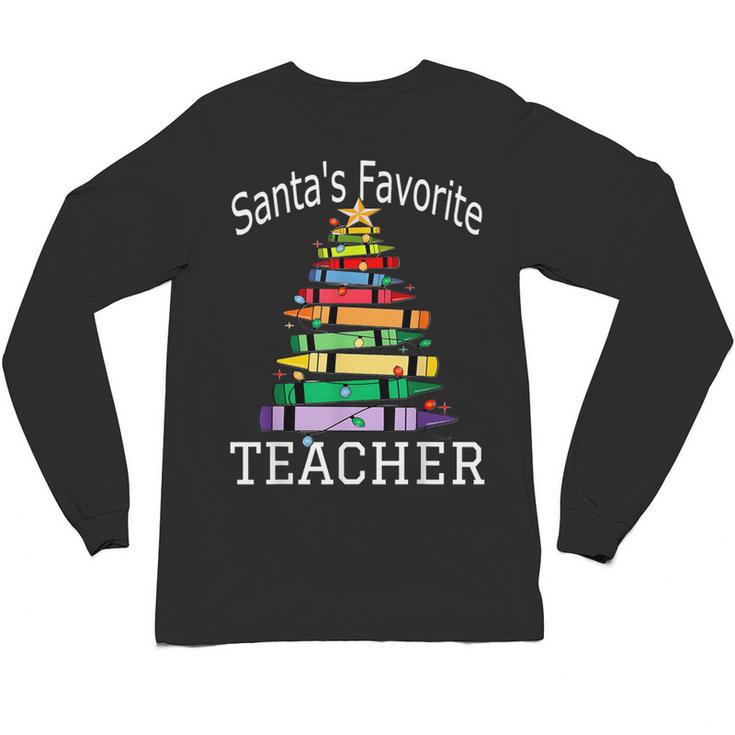 Santa's Favorite Teacher Idea For Christmas Teachers Unisex Long Sleeve T-Shirt
