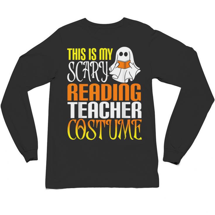 This Is My Scary Reading Teacher Costume Halloween School Unisex Long Sleeve T-Shirt