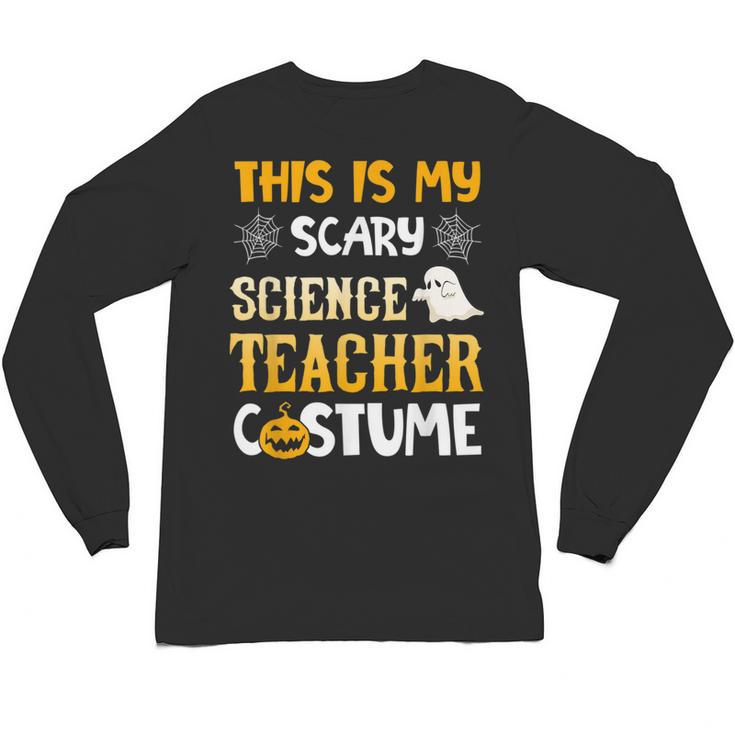 This Is My Scary Science Teacher Halloween Costumes Men Women Kids Unisex Long Sleeve T-Shirt