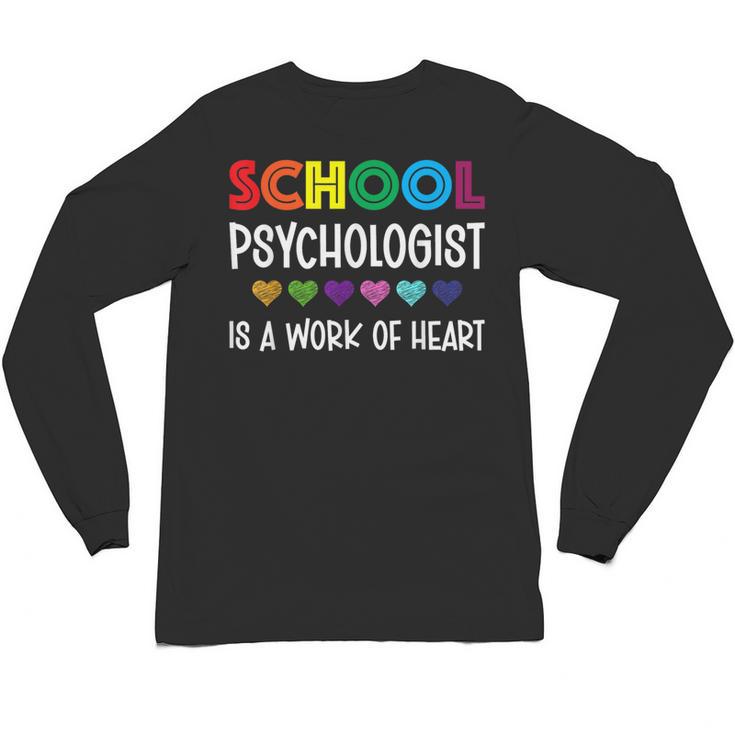 School Psychologist Is a Work Of Heart Teacher LSSP Doctor Unisex Long Sleeve T-Shirt