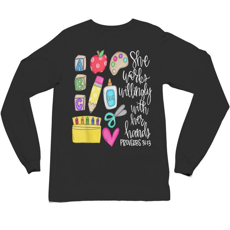 She Works Willingly With Her Hands Proverbs Daycare Teacher Men Women Unisex Long Sleeve T-Shirt