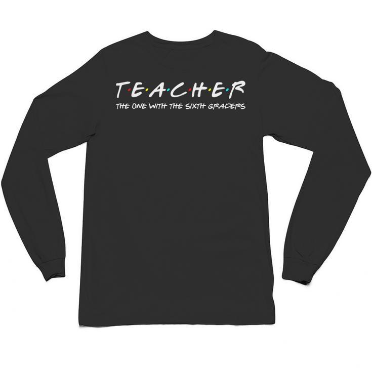 Sixth Grade Teacher Team Middle Teaching 6th Crew Unisex Long Sleeve T-Shirt