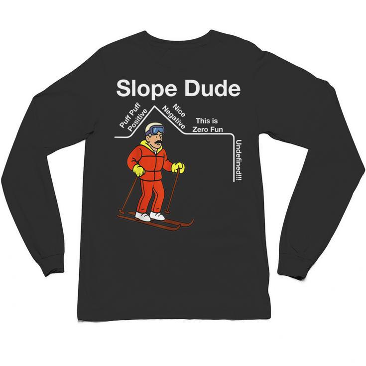 Slope Dude Algebra Geometry Middle School Math Teacher Unisex Long Sleeve T-Shirt