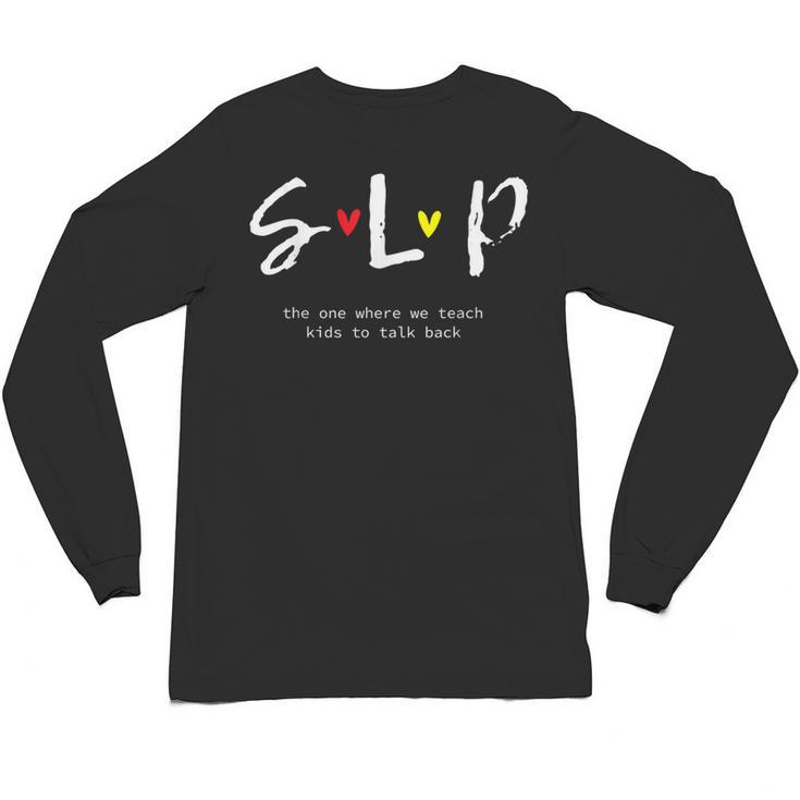 SLP Teacher Shirts Speech Language Pathologist Unisex Long Sleeve T-Shirt