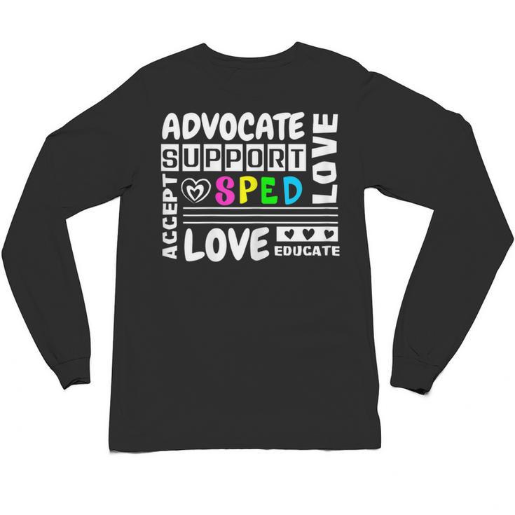 Special Education Advocate Love Support SPED Teacher Unisex Long Sleeve T-Shirt