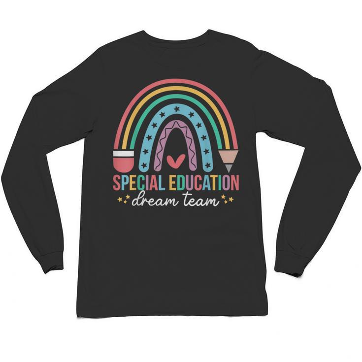 Special Education Dream Team Rainbow SPED Teacher Autism Unisex Long Sleeve T-Shirt