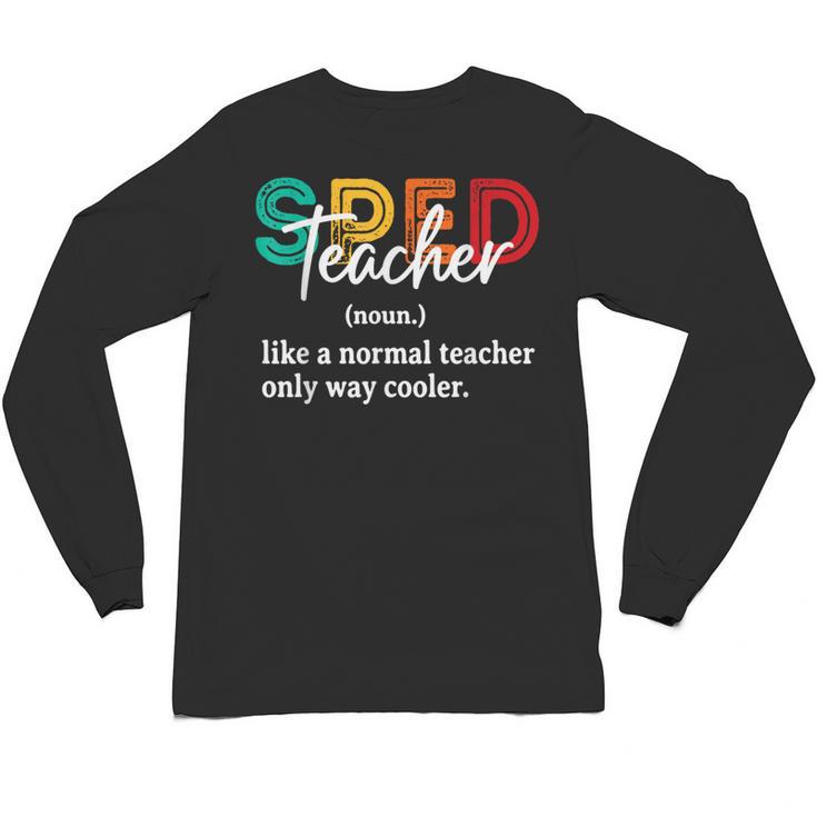 Special Education For Men Women SPED Teacher Unisex Long Sleeve T-Shirt