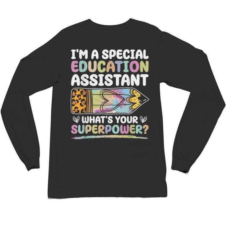 Special Educational Assistant And Sped Teacher Unisex Long Sleeve T-Shirt