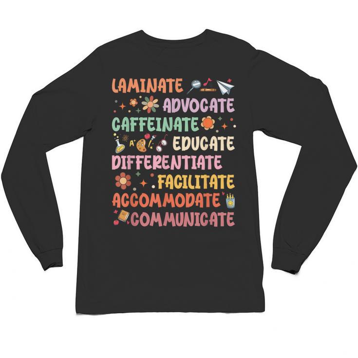 SPED Caffeinate Advocate Laminate Educate Teacher Facilitate For Men Women Unisex Long Sleeve T-Shirt