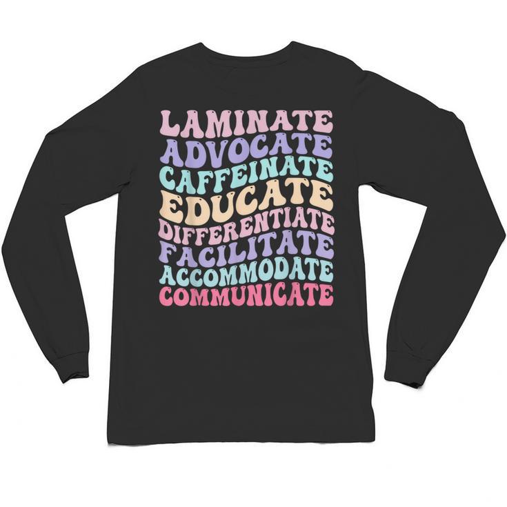 Sped Caffeinate Advocate Laminate Educate Teacher Unisex Long Sleeve T-Shirt