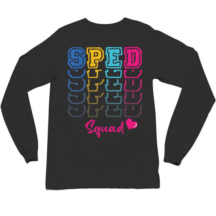 SPED Squad Proud Special Education Para Teacher Colorful Unisex Long Sleeve T-Shirt