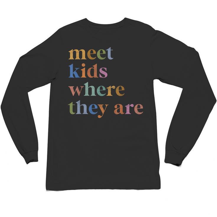 SPED Teacher SLP Meet Kids Where They Are Special Education Unisex Long Sleeve T-Shirt, trending gift SPED Teacher SLP Meet Kids Where They Are Special Education Unisex Long Sleeve T-Shirt, trending gift