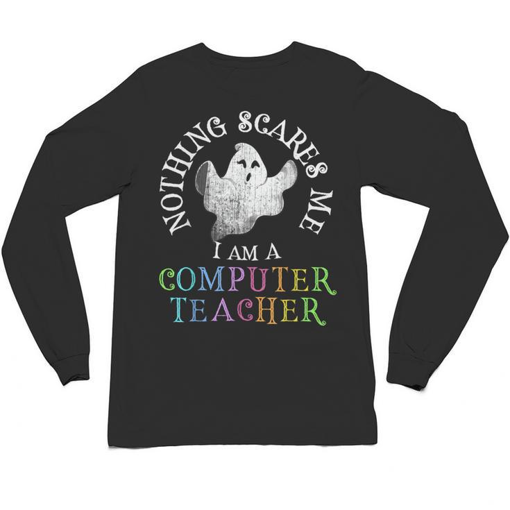 This Is My Spooky COMPUTER TEACHER Costume Don't Scare Me Unisex Long Sleeve T-Shirt