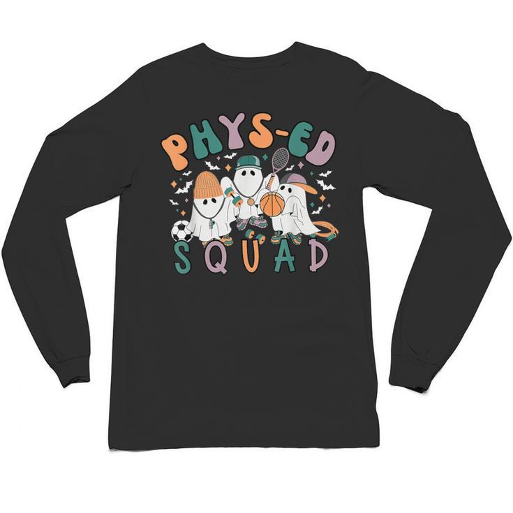 Spooky Ghost PE Teacher Squad Physical Education Halloween Unisex Long Sleeve T-Shirt