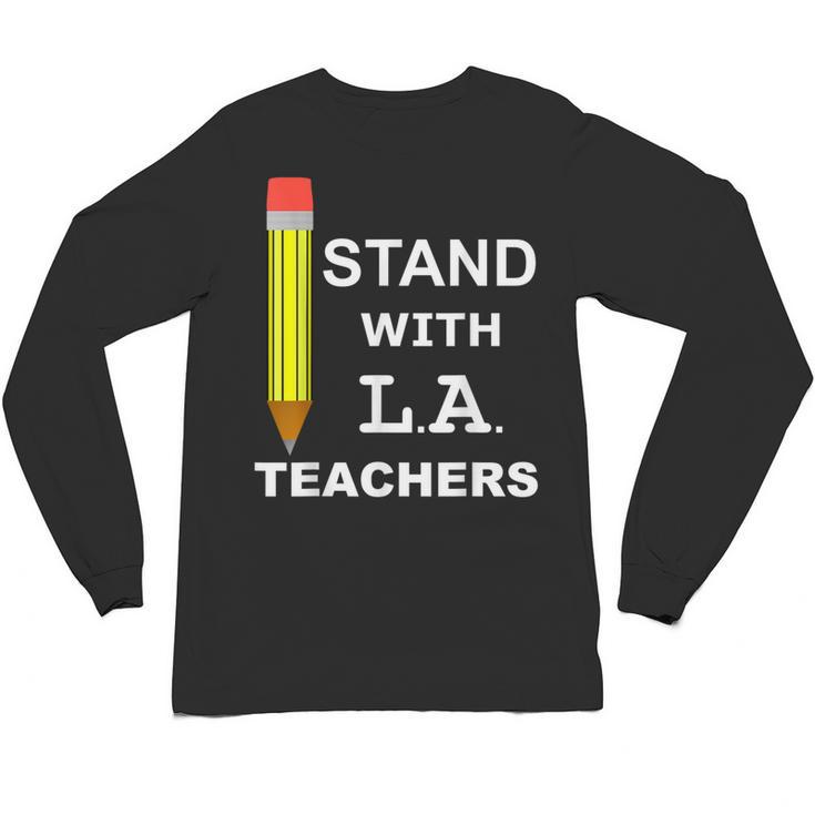 Stand With LA Teachers Tshirt United Los Angeles T Shirt Men Women Kids Unisex Long Sleeve T-Shirt