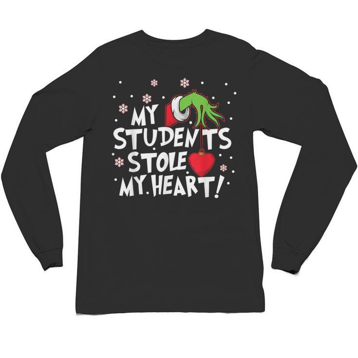 My Students Stole My Heart School Teacher Christmas Men Women Kids Unisex Long Sleeve T-Shirt