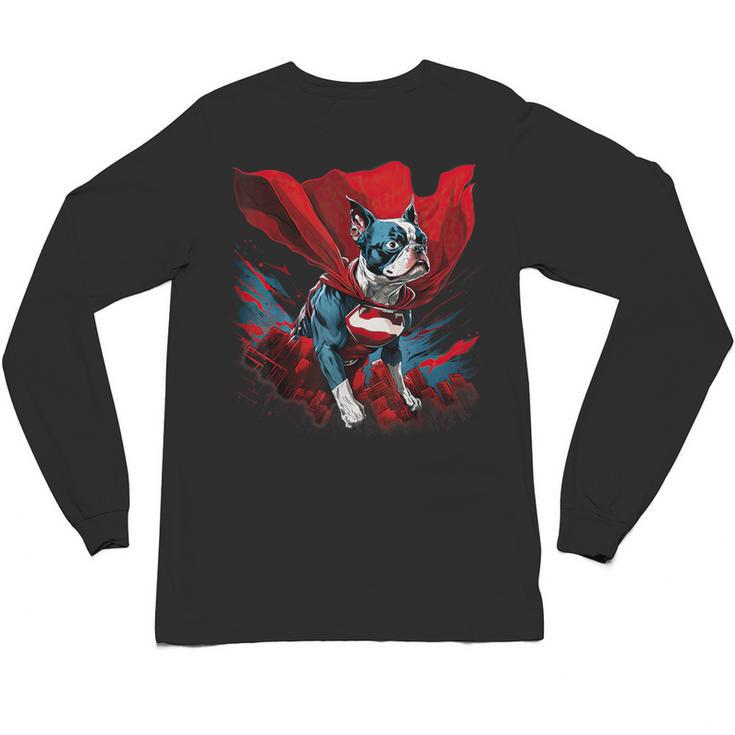 Super Power Superhero Boston Terrier Dog For Men Women Kids Unisex Long Sleeve T-Shirt