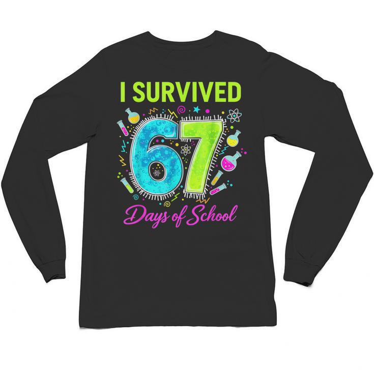 I Survived 67 Days Of School 67 Meme Science Teacher Unisex Long Sleeve T-Shirt