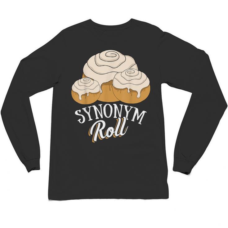 Synonym Roll Teacher And Grammar Geeks Pun For Men Women Kids Unisex Long Sleeve T-Shirt