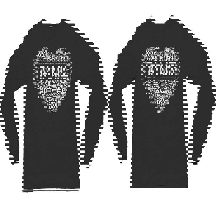 Tap Dance Heart Lover Tap Dancer Dancing Teacher For Men Women Girls Kids Unisex Long Sleeve T-Shirt