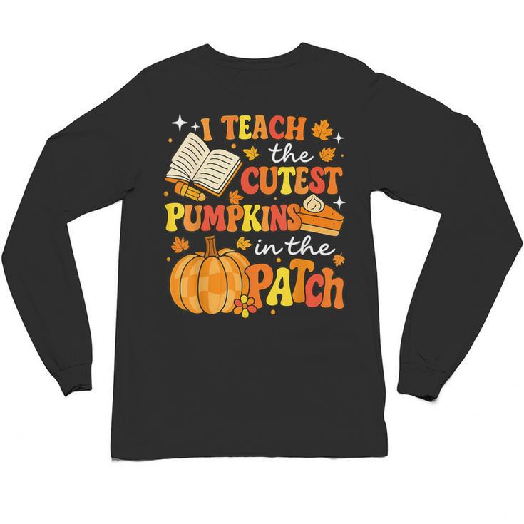 I Teach The Coolest Pumpkins In The Patch Teacher Halloween Unisex Long Sleeve T-Shirt