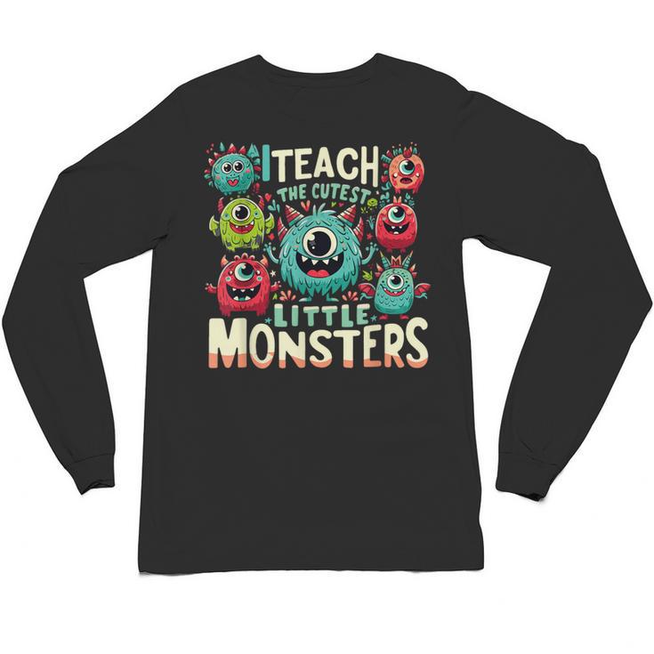 I Teach The Cutest Little Monsters Teacher Halloween Outfit Unisex Long Sleeve T-Shirt, trending gift I Teach The Cutest Little Monsters Teacher Halloween Outfit Unisex Long Sleeve T-Shirt, trending gift