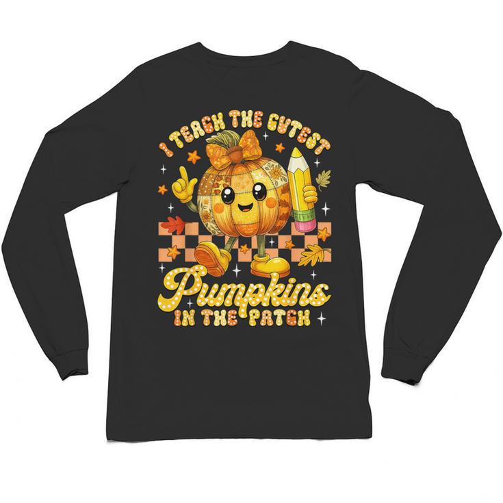 I Teach The Cutest Pumpkins In The Patch Teacher Halloween Unisex Long Sleeve T-Shirt, trending gift I Teach The Cutest Pumpkins In The Patch Teacher Halloween Unisex Long Sleeve T-Shirt, trending gift