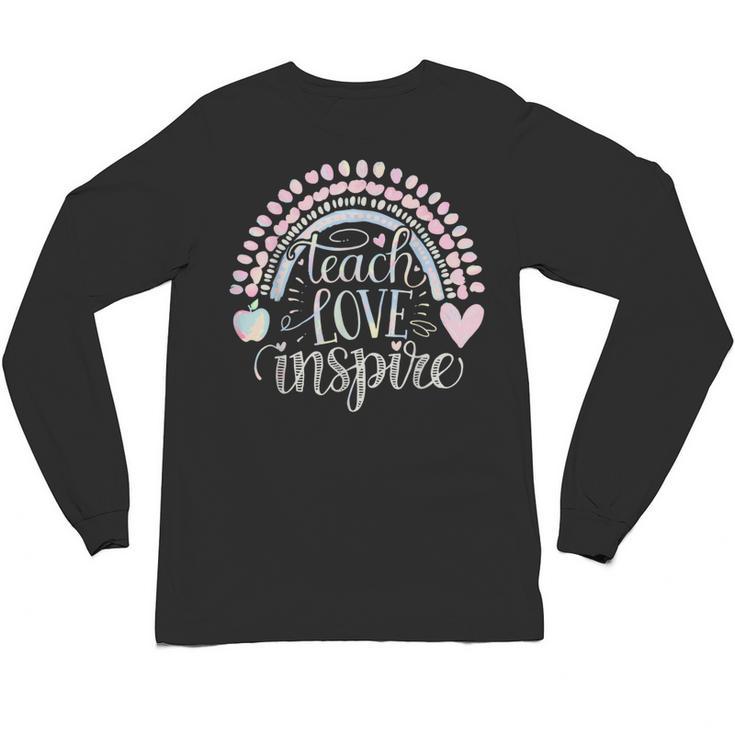 Teach Love Inspire Teacher Unisex Long Sleeve T-Shirt