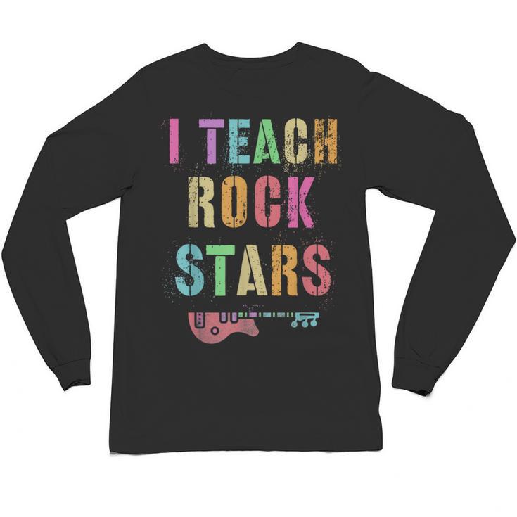 I TEACH ROCKSTARS Band Vibes Teacher Rocks My Music Teaching Unisex Long Sleeve T-Shirt