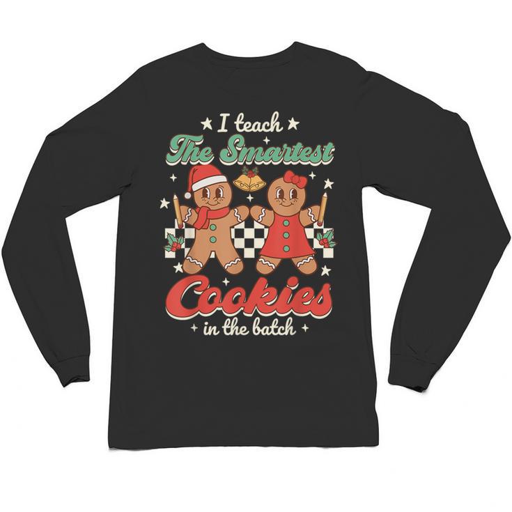 I Teach The Smartest Cookies In The Batch Teacher Christmas For Men Women Kids Unisex Long Sleeve T-Shirt, trending gift I Teach The Smartest Cookies In The Batch Teacher Christmas For Men Women Kids Unisex Long Sleeve T-Shirt, trending gift