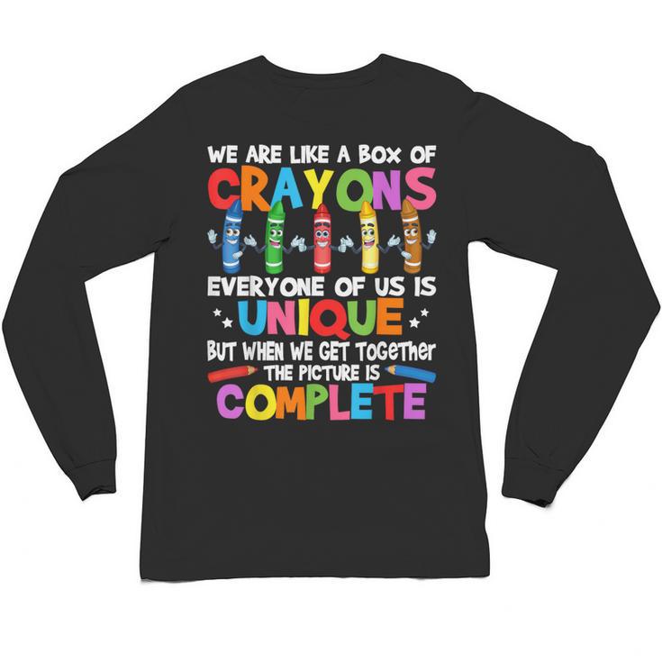 Teacher We Are Like a Box Of Crayons For Men Women Kids Unisex Long Sleeve T-Shirt