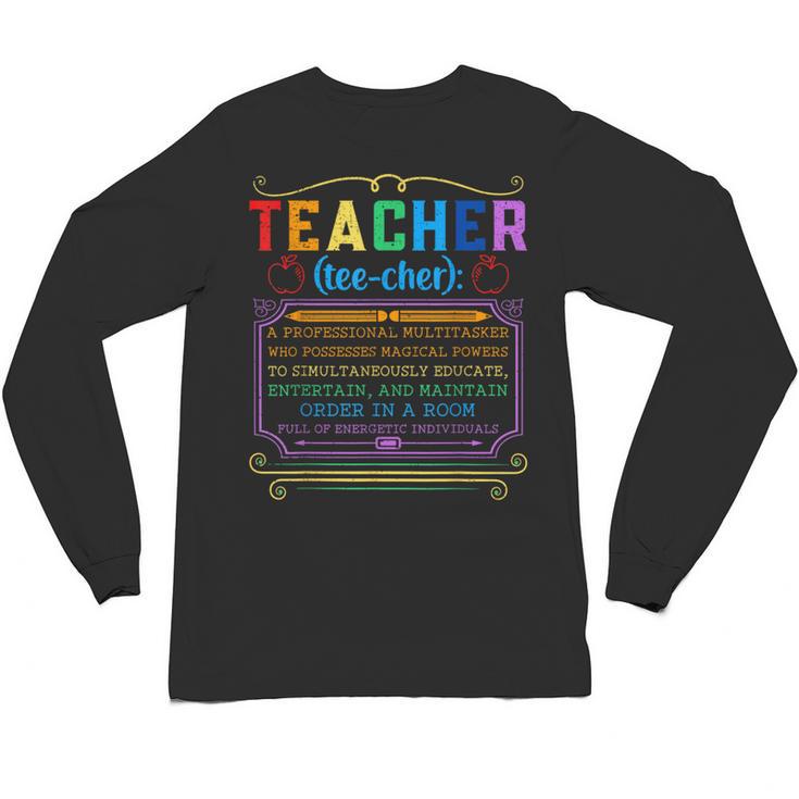 Teacher Definition Teaching School Teacher Unisex Long Sleeve T-Shirt